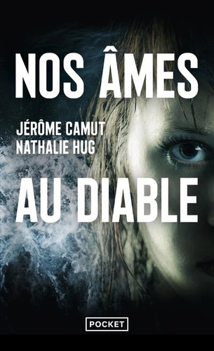 Nos âmes au diable
Jérôme Camut
Nathalie Hug